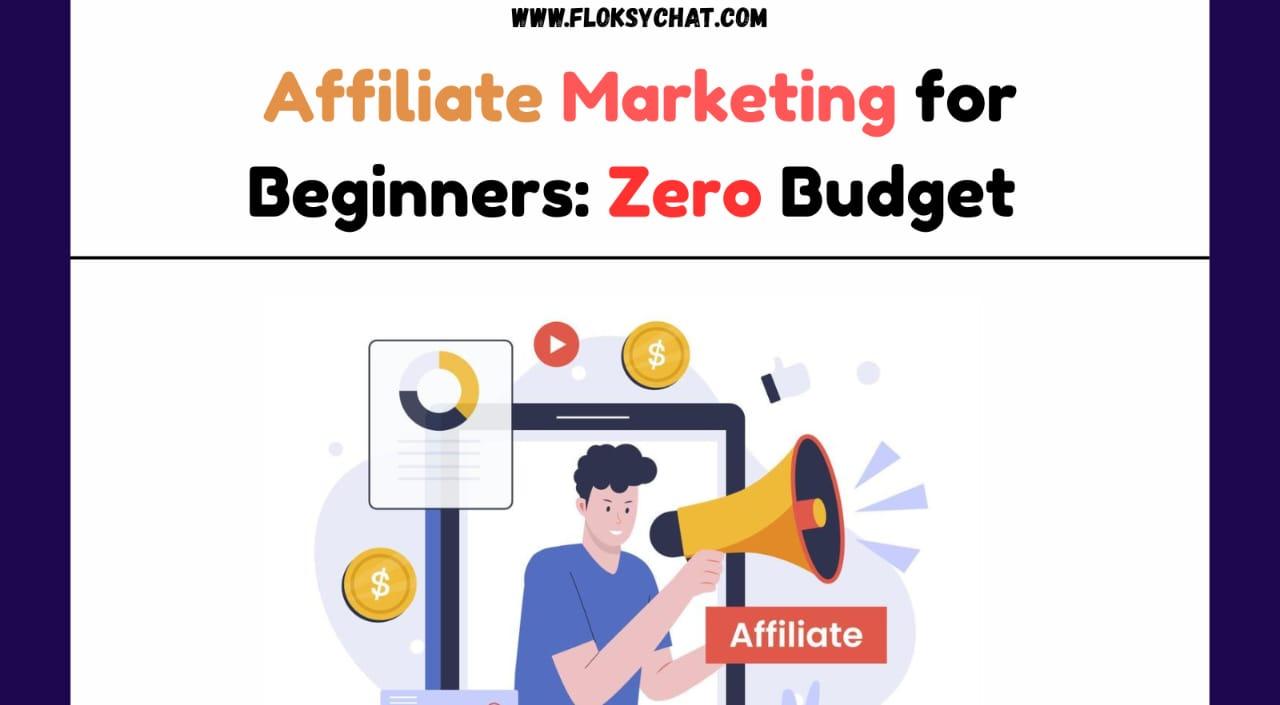 Affiliate Marketing for Beginners: How I Started with Zero Budget 💸