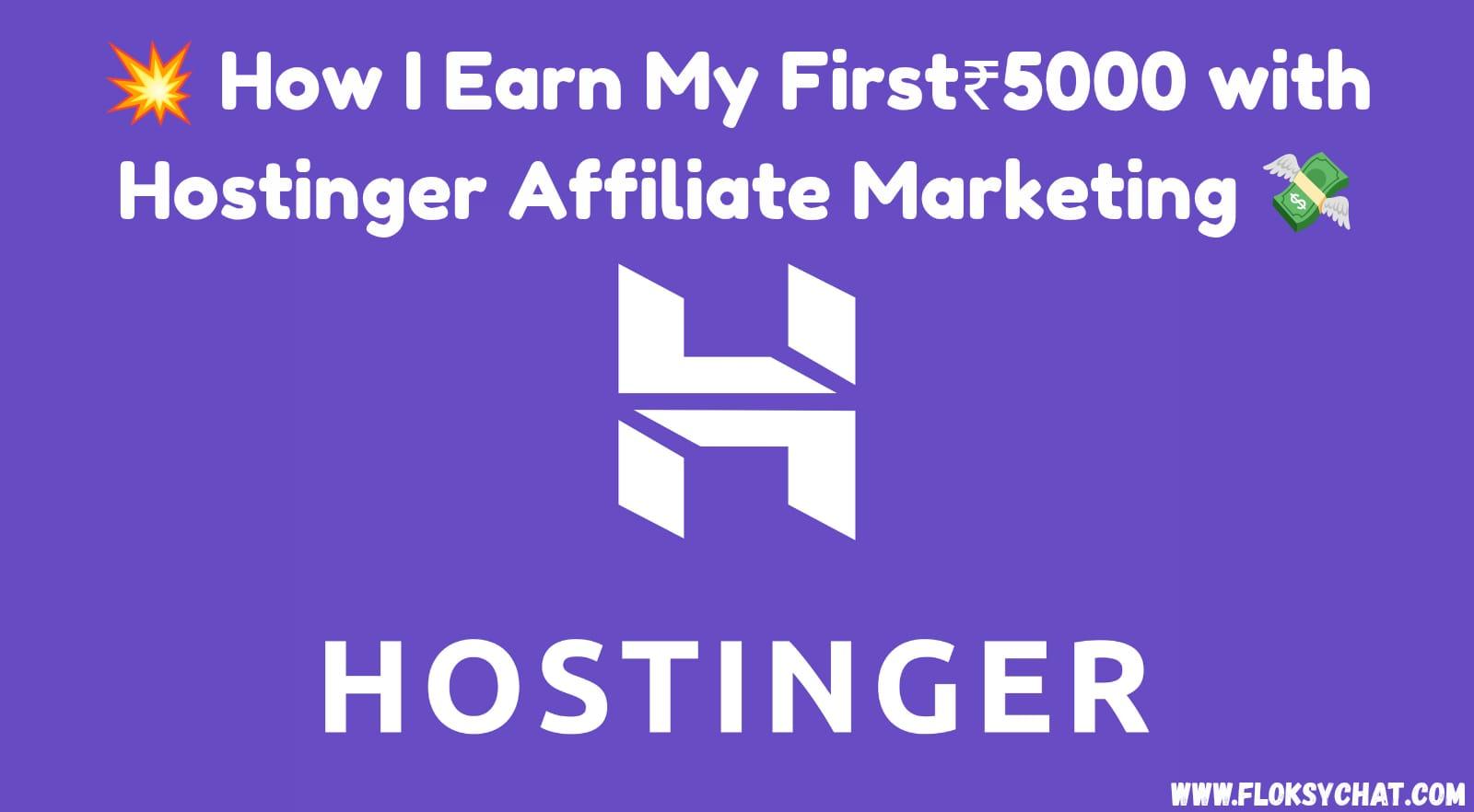 💰 How I Earned My First ₹5000 with Hostinger Affiliate (2026 Story)