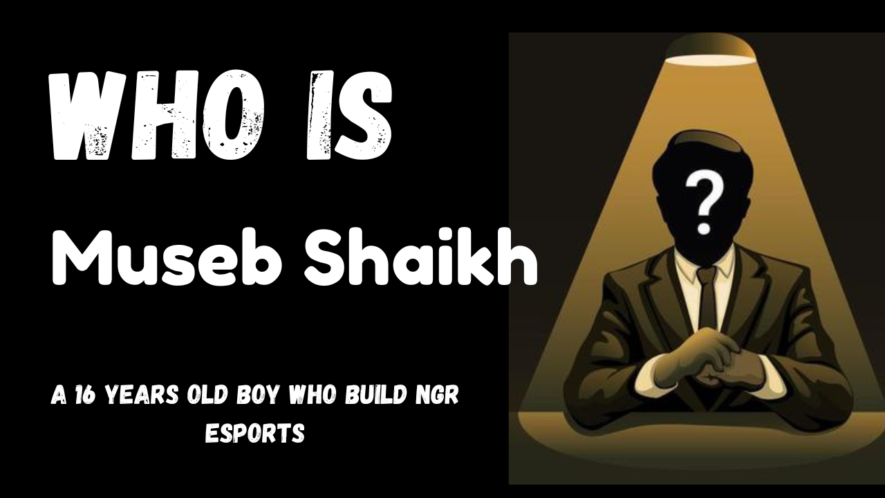 Who Is Museb Shaikh? The 16-Year-Old Visionary Behind NGR eSports 🎮🔥