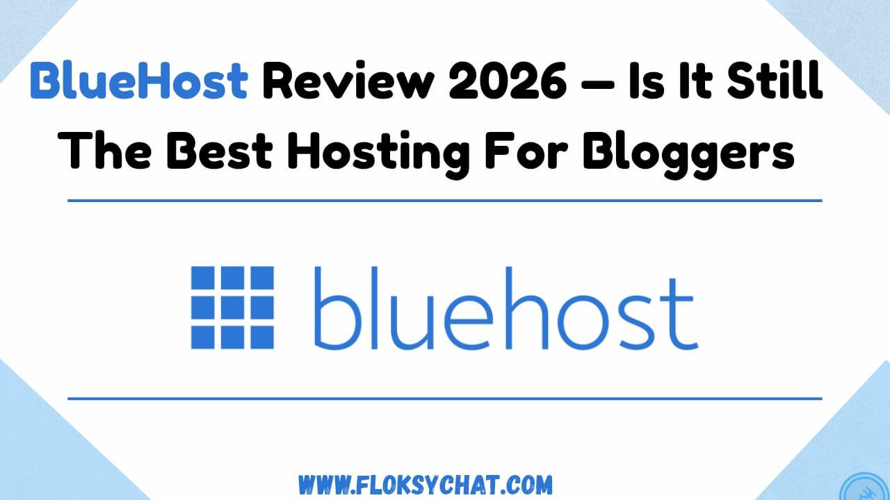 🌐 Bluehost Review 2026 – Is It Still the Best Hosting for Bloggers?